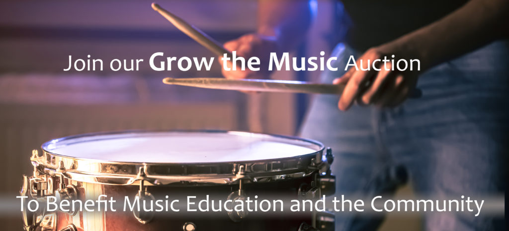 Join our Grow the Music Auction. To Benefit Music Education and the Community